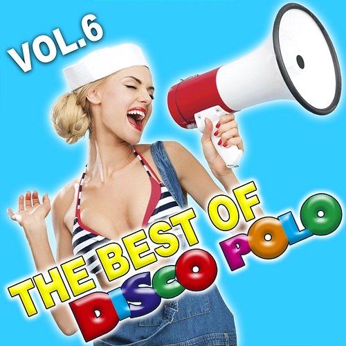 The Best of Disco Polo Vol.6 Various Artists