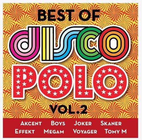 The Best Of Disco Polo. Volume 2 Various Artists