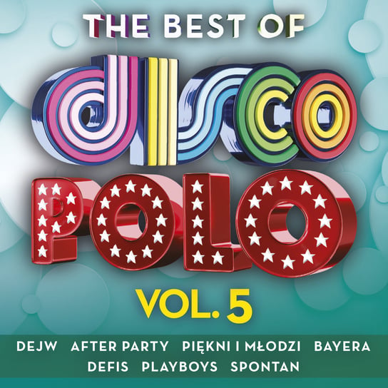 The Best Of Disco Polo. Volume 5 Various Artists