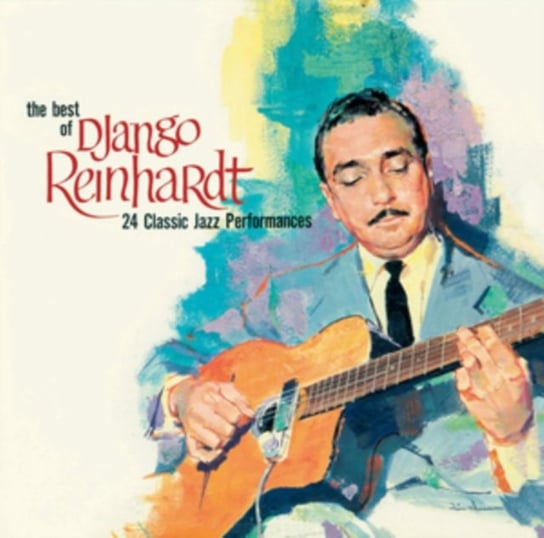 The Best of Django Reinhardt Reinhardt Django
