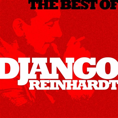 The Best Of Django Reinhardt Reinhardt, DJANGO