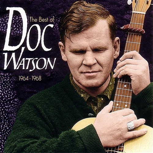 The Best Of Doc Watson 1964-1968 DOC WATSON