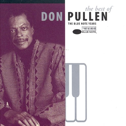 The Best Of Don Pullen: The Blue Note Years Don Pullen
