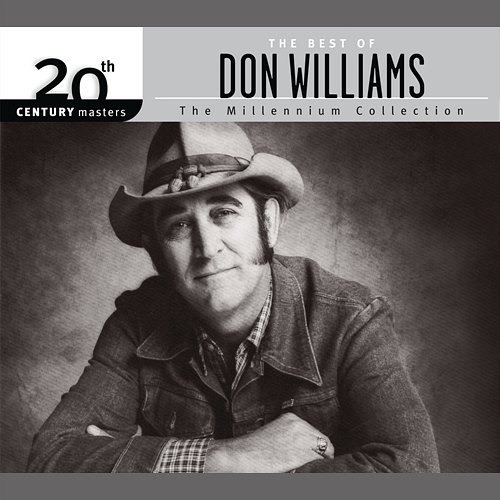The Best Of Don Williams 20th Century Masters The Millennium Collection Don Williams