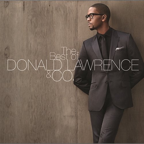 The Best of DONALD LAWRENCE & CO. Donald Lawrence & Co.