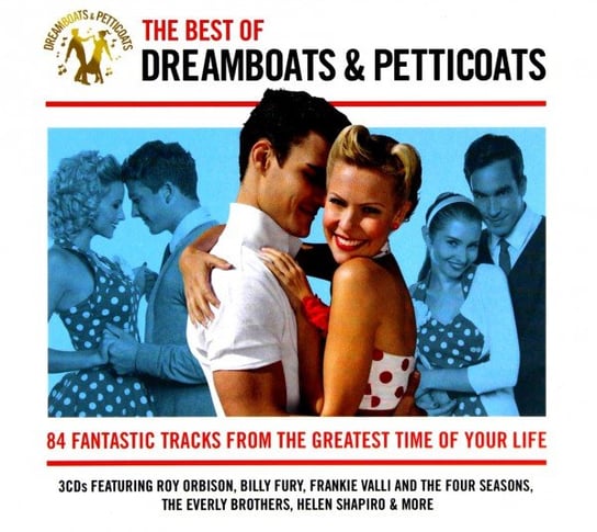 The Best of Dreamboats And Petticoats Orbison Roy, The Shadows, Francis Connie, The Ventures, The Tornados, Sedaka Neil, Lee Brenda, Berry Chuck, Little Richard, Bill Haley & His Comets, Little Eva
