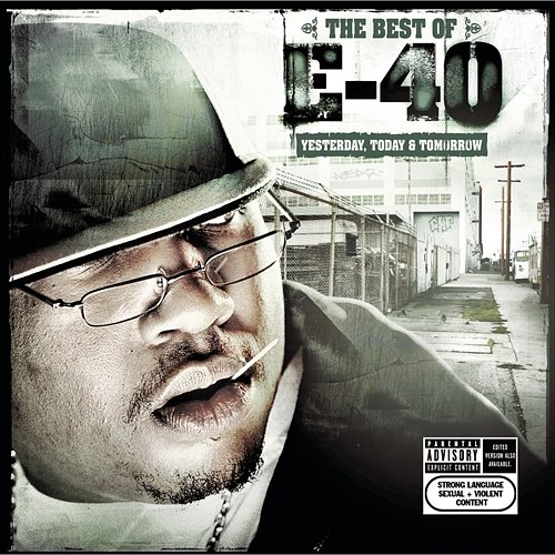 The Best of E-40: Yesterday, Today and Tomorrow E-40