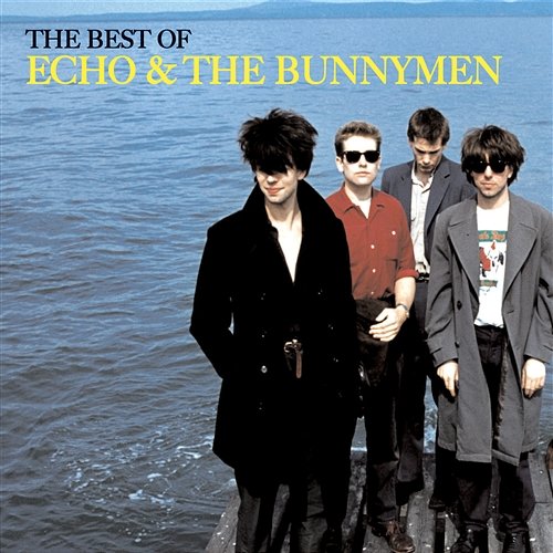 The Best of Echo & The Bunnymen Echo And The Bunnymen