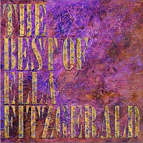 The Best Of Ella Fitzgerald Ella Fitzgerald