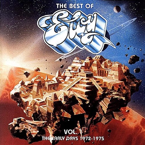 The Best Of Eloy, Vol. 1 - The Early Days 1972-1975 Eloy
