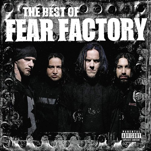 The Best of Fear Factory Fear Factory