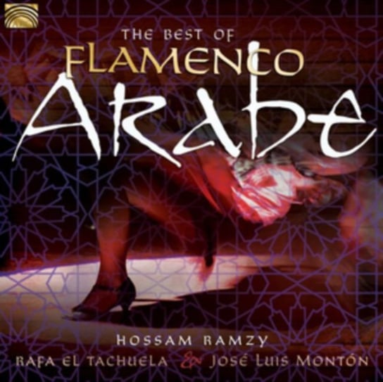 The Best Of Flamenco Arabe Ramzy Hossam, Tachuela Rafa El, Monton Jose Luis