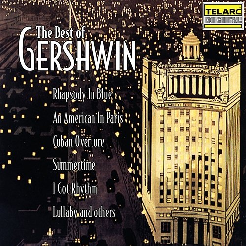 The Best of Gershwin Erich Kunzel, Cincinnati Pops Orchestra, William Tritt, John O'Conor, Harolyn Blackwell