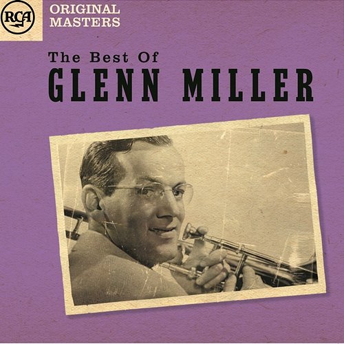 The Best Of Glenn Miller Glenn Miller