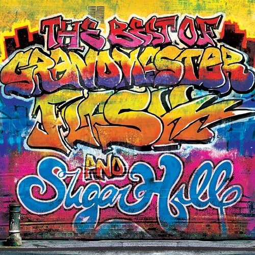 The Best of Grandmaster Flash & Sugar Hill Various Artists