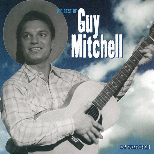 The Best Of Guy Mitchell Guy Mitchell