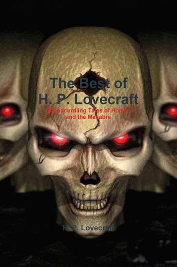 The Best of H. P. Lovecraft Lovecraft H. P.