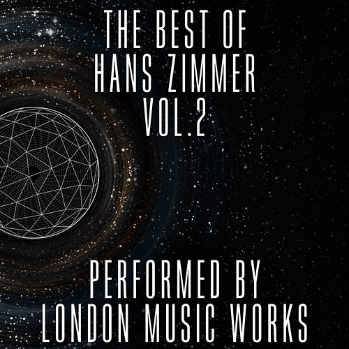 The Best of Hans Zimmer Vol.2 London Music Works, The City of Prague Philharmonic Orchestra