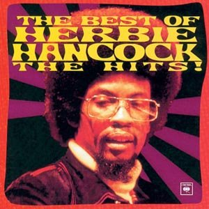 The Best Of Herbie Hancock: The Hits Hancock Herbie