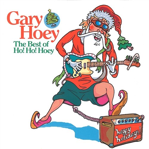 The Best Of Ho! Ho! Hoey! Gary Hoey