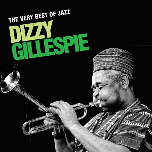 The Best Of Jazz Gillespie Dizzy