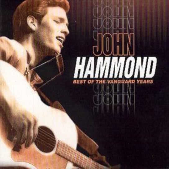 The Best Of John Hammond Hammond John