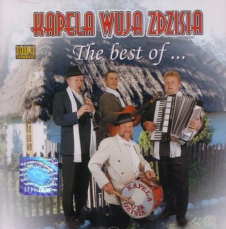 The Best Of Kapela Wuja Zdzisia Kapela Wuja Zdzisia