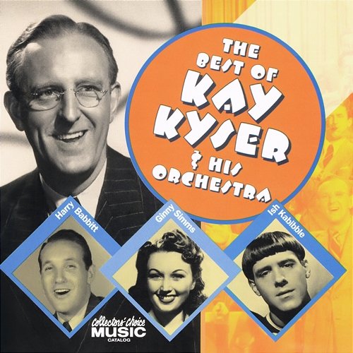 The Best Of Kay Kyser and His Orchestra Kay Kyser and His Orchestra