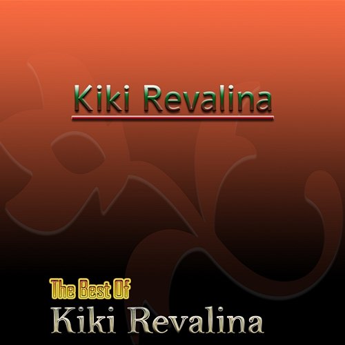 The Best Of Kiki Revalina Kiki Revalina