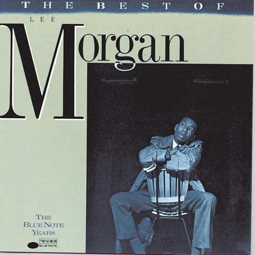 The Best Of Lee Morgan Lee Morgan