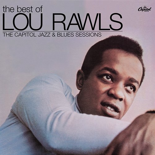 The Best Of Lou Rawls - The Capitol Jazz & Blues Sessions Lou Rawls
