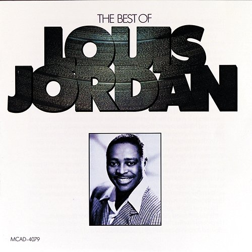 The Best Of Louis Jordan Louis Jordan