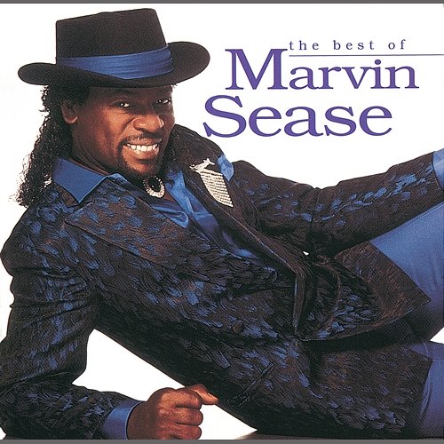 The Best Of Marvin Sease Marvin Sease