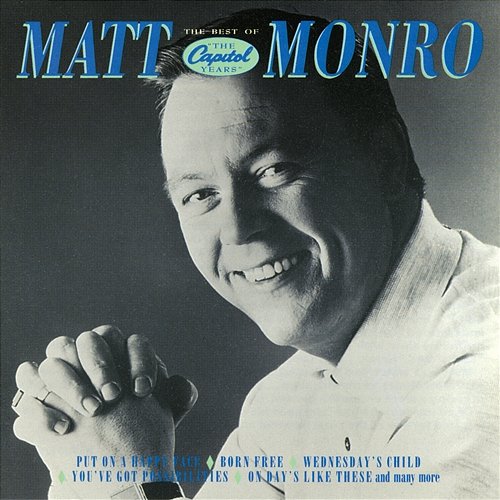The Best Of Matt Monro: The Capitol Years Matt Monro