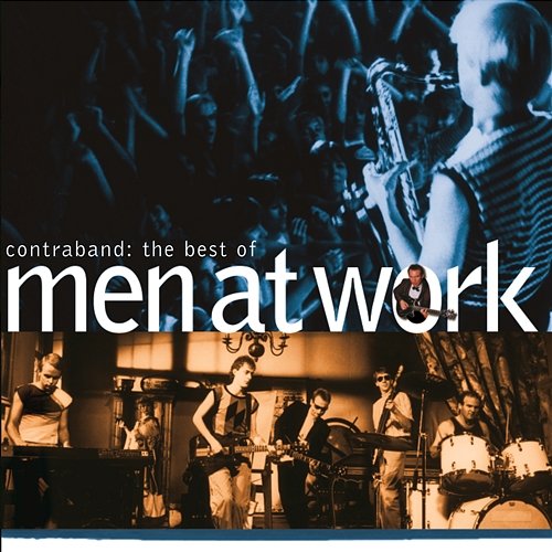The Best Of Men At Work: Contraband Men At Work