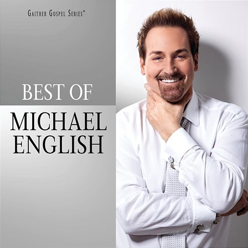 The Best Of Michael English Michael English