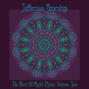 The Best of Mick's Picks Jefferson Starship