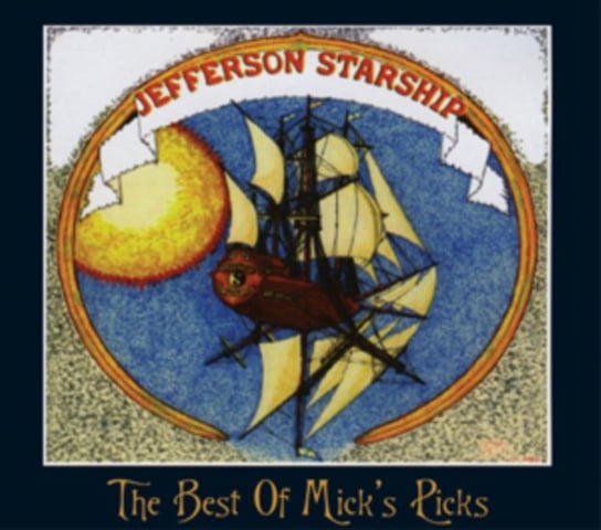 The Best Of Mick's Picks Jefferson Starship