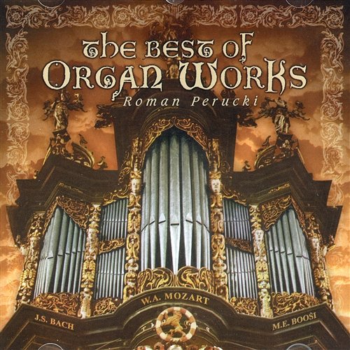 The Best Of Organ Works Roman Perucki
