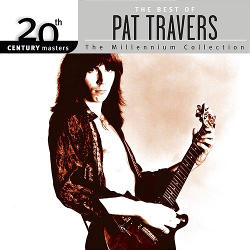 The Best Of Pat Travers 20th Century Masters The Millennium Collection Pat Travers
