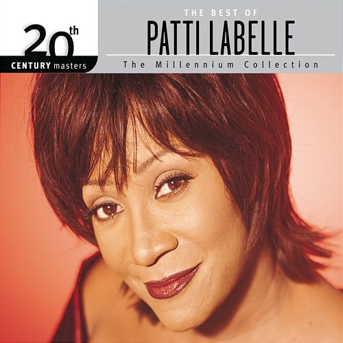 The Best Of Patti LaBelle 20th Century Masters The Millennium Collection Patti LaBelle