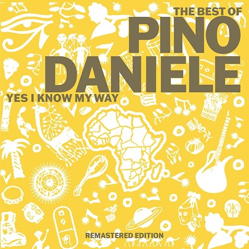 The Best of Pino Daniele: Yes I Know My Way Pino Daniele