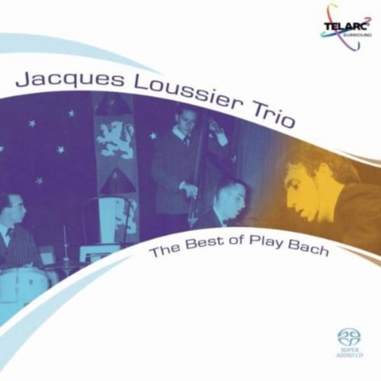 The Best Of Play Bach Loussier Jacques Trio