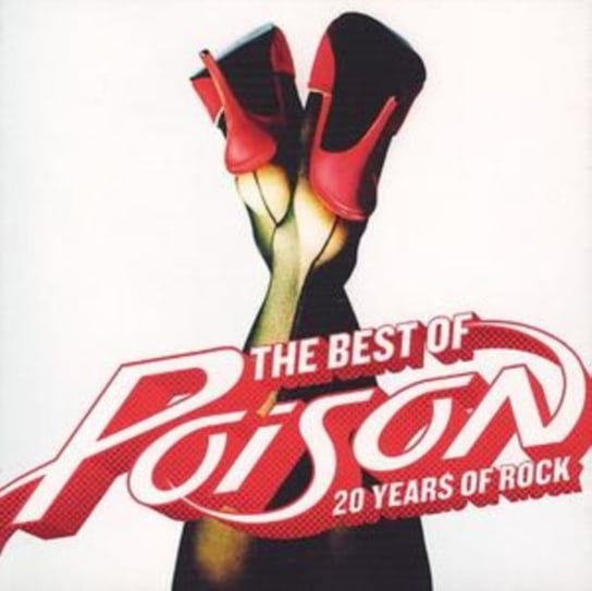 The Best Of Poison: 20 Years Of Rock Poison
