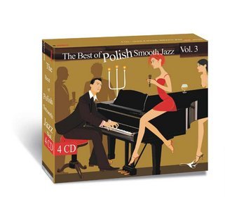 The Best Of Polish Smooth Jazz. Volume 3 Various Artists