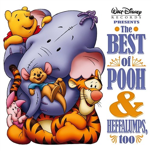 The Best Of Pooh And Heffalumps Too Various Artists