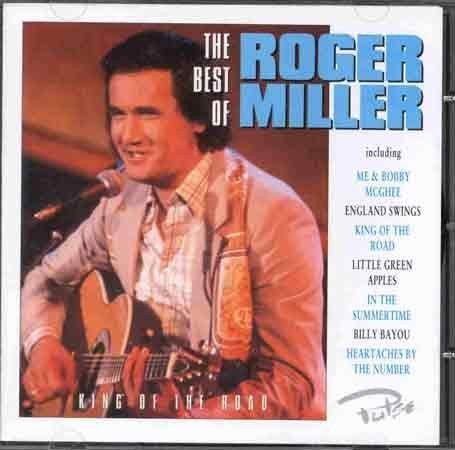 The Best Of Roger Miller Roger Miller