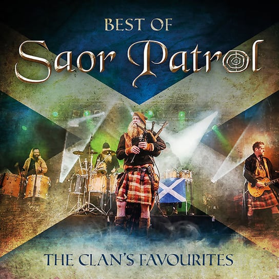 The Best Of Saor Patrol. The Clan's Favourites Saor Patrol