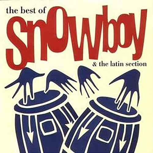 The Best of Snowboy Snowboy & The Latin Section