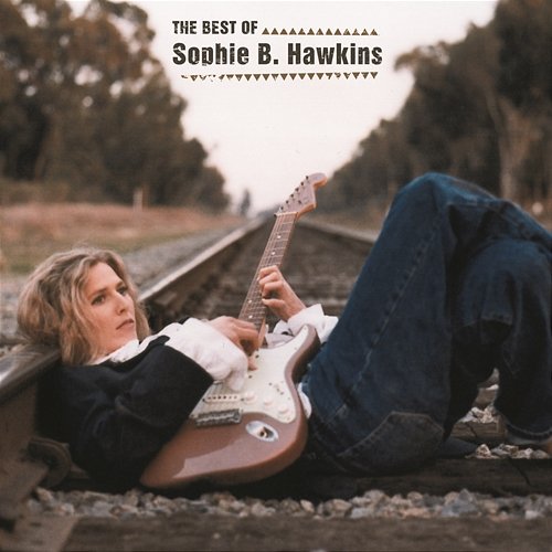 The Best Of Sophie B. Hawkins Sophie B. Hawkins